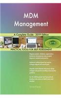 MDM Management A Complete Guide - 2019 Edition