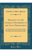 Manifest of the Charges Preferred to the Navy Department: And Subsequently to Congress, Against Jesse Duncan Elliot, Esq., a Captain in the Navy of the United States, for Unlawful Conduct While Commodore of the Late Mediterranean Squadron; And a Re