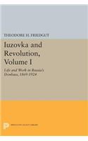 Iuzovka and Revolution, Volume I
