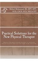 Practical Solutions for the New Physical Therapist