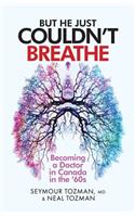 But He Just Couldn't Breathe