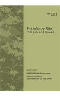 U.S. Army Field Manual 3-21.8: The Infantry Rifle Platoon and Squad