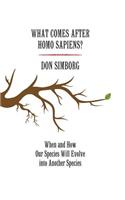 What Comes After Homo Sapiens?