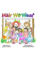 Hair We Wear