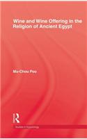 Wine & Wine Offering In The Religion Of Ancient Egypt