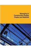 Managing in Construction Supply Chains and Markets