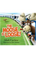 Moose Is Loose!