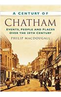 A CENTURY OF CHATHAM
