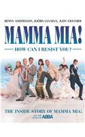 MAMMA MIA! How Can I Resist You?