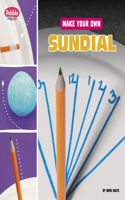 Make Your Own Sundial: (Pebble Maker Science)