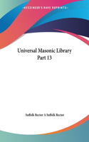 Universal Masonic Library Vol. 13 (1856): v. 13(English)