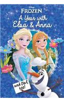 Disney Frozen: A Year with Elsa & Anna (and Olaf, Too!)