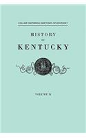 History F Kentucky. Collins' Historical Sketches of Kentucky. in Two Volumes. Volume II