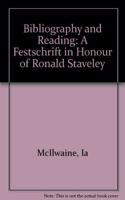 Bibliography and Reading: A Festschrift in Honour of Ronald Staveley
