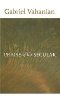 Praise of the Secular