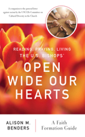 Reading, Praying, Living the Us Bishops' Open Wide Our Hearts