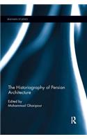 The Historiography of Persian Architecture