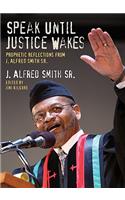 Speak Until Justice Wakes