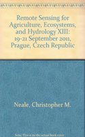Remote Sensing for Agriculture, Ecosystems, and Hydrology XIII