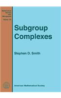 Subgroup Complexes