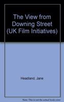The View from Downing Street: (v. 1 UK Film Initiatives S.)
