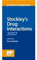Stockley's Drug Interactions Pocket Companion 2007