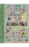 The Acadia Files