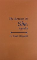 H. Rider Haggard's the Return of She, Ayesha