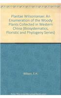 Plantae Wilsonianae: An Enumeration of the Woody Plants Collected in Western China