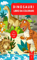 Libro da Colorare di Dinosauri: Età 4-8 Vol. 3 - Libro da colorare dinosauri per bambini - Libro di dinosauri per bambini da 4 a 8 anni - Libro da colorare dinosauri per bambini 4-