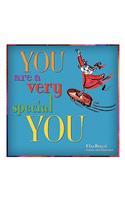 You are a very special You