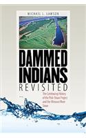 Dammed Indians Revisited