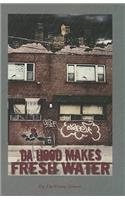 Da Hood Makes Fresh Water