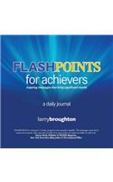 Flashpoints for Achievers