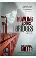 Howling Across Bridges