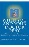 When You and Your Doctor Pray