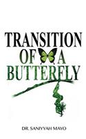 Transition of a Butterfly