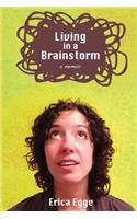 Living In a Brainstorm