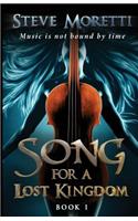 Song for a Lost Kingdom, Book I