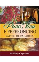 Pane, Vino e Peperoncino: Sapori di Calabria