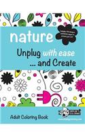 NATURE Unplug with ease ...and Create