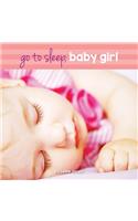 Go to Sleep Baby Girl