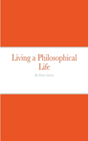 Living a Philosophical Life