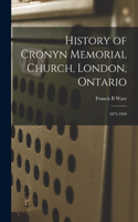 History of Cronyn Memorial Church, London, Ontario; 1873-1949