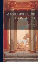 Magierspiele, Die Lateinischen