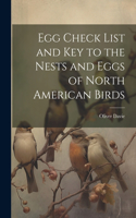 Egg Check List and key to the Nests and Eggs of North American Birds