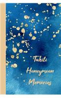 Tahiti Honeymoon Memories