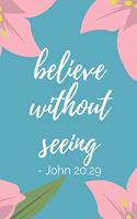 Believe Without Seeing John