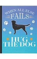 When All Else Fails Hug The Dog: School Planner 2019-2020