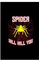 Spider Will Kill You